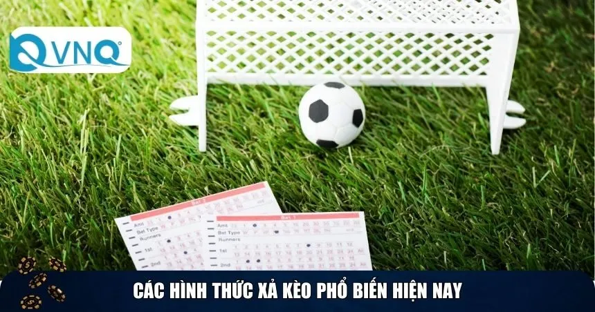 Các hình thức xả kèo phổ biến hiện nay