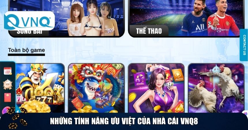 Những tính năng ưu việt của nhà cái VNQ8