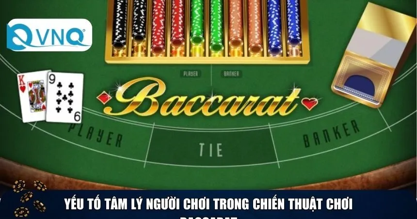 Chiến thuật chơi Baccarat theo cao thủ nâng cao